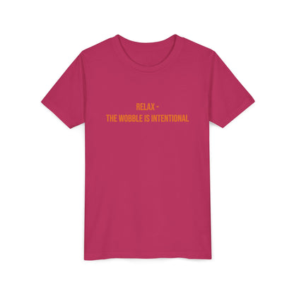 Relax The Wobble Is Intentional" Cerebral Palsy Awareness Youth Tee | Uplifted By Design