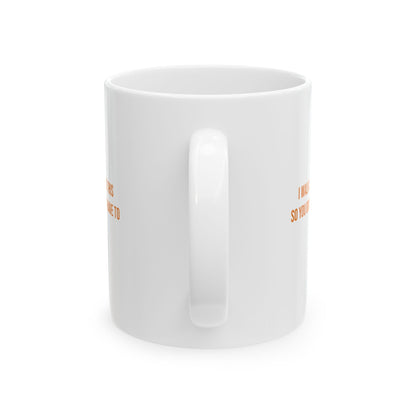 I Walk Like This So You Dont Have To Empowerment Mug | Cerebral Palsy Advocacy Coffee Cup