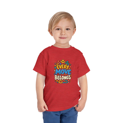 Toddler Tee — "Every Move Belongs" Inclusive Movement | Cerebral Palsy & Disability Pride Shirt