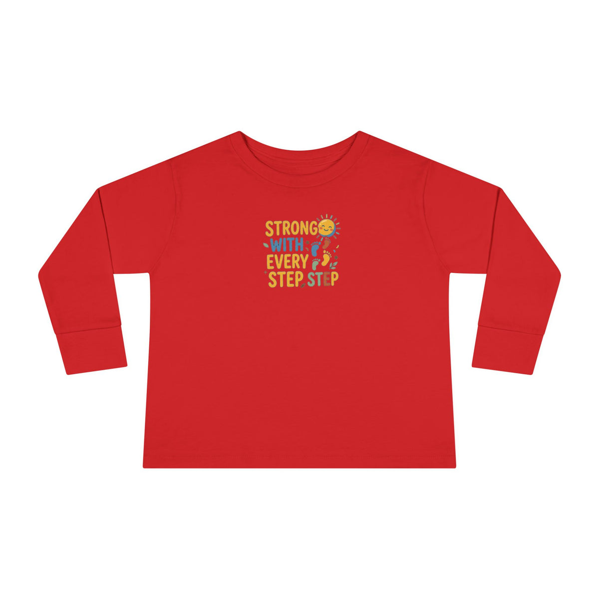 "Strong With Every Step" Toddler Long Sleeve Tee — Sunshine Design | Uplifted By Design™ Cerebral Palsy & Adaptive Movement Shirt
