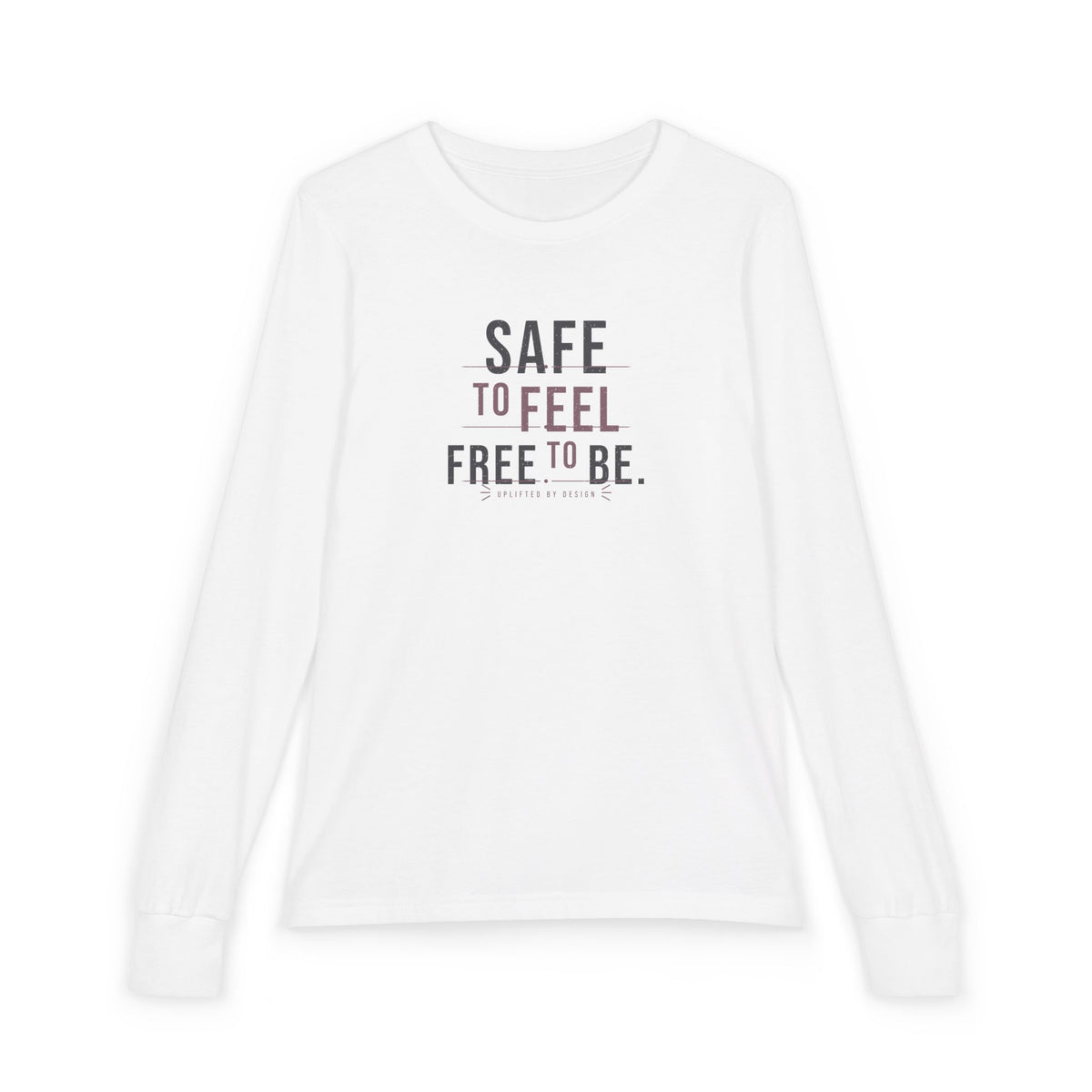 "Safe to Feel, Free to Be" Youth Long Sleeve Tee — Minimal Stacked Type | Uplifted By Design™ Autism Acceptance & Sensory Pride Shirt