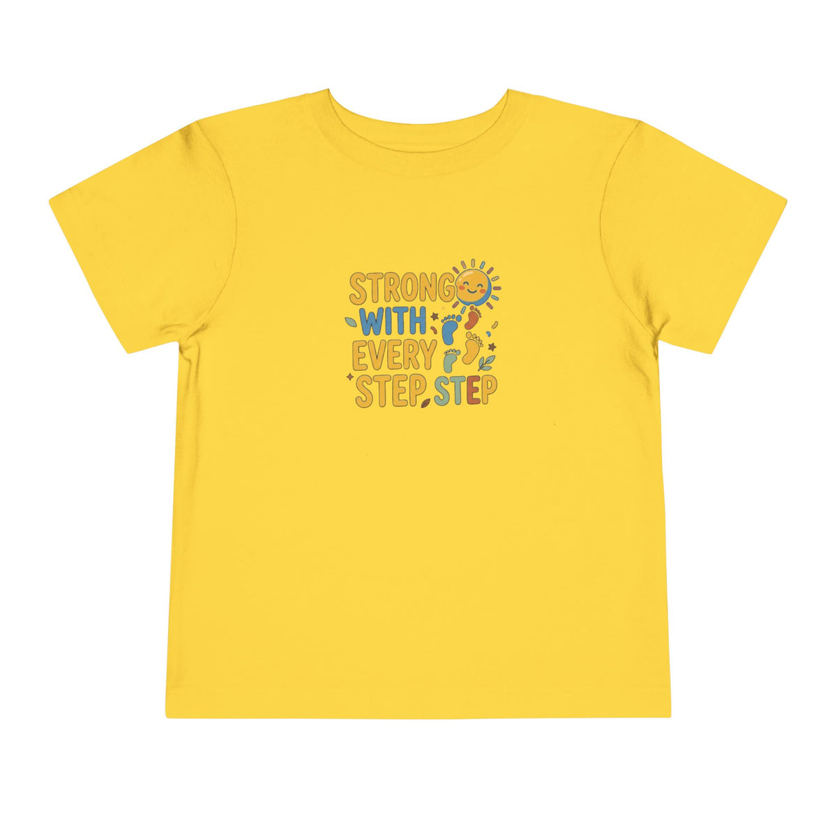 Toddler Tee — "Strong With Every Step, Step" Sunshine Design | Cerebral Palsy & Adaptive Movement Shirt