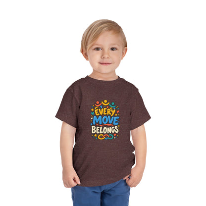Toddler Tee — "Every Move Belongs" Inclusive Movement | Cerebral Palsy & Disability Pride Shirt