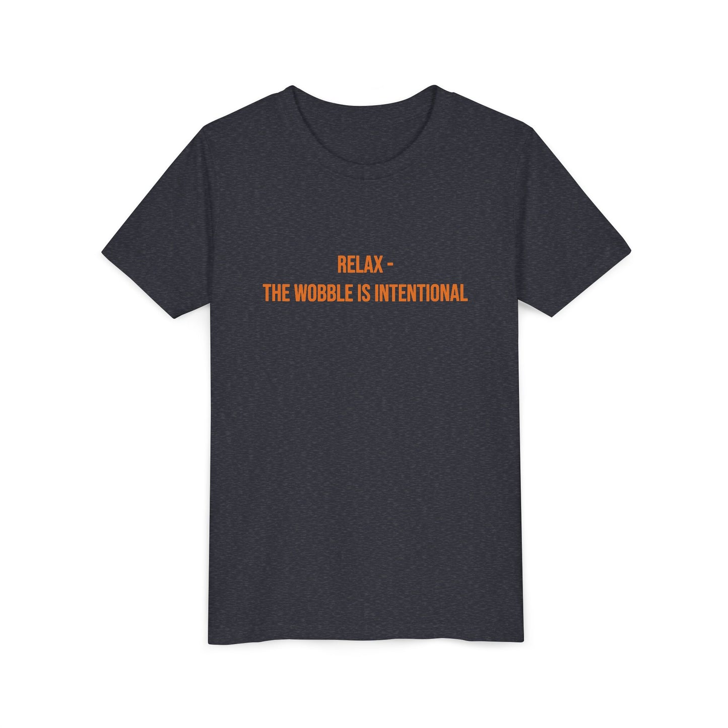Relax The Wobble Is Intentional" Cerebral Palsy Awareness Youth Tee | Uplifted By Design