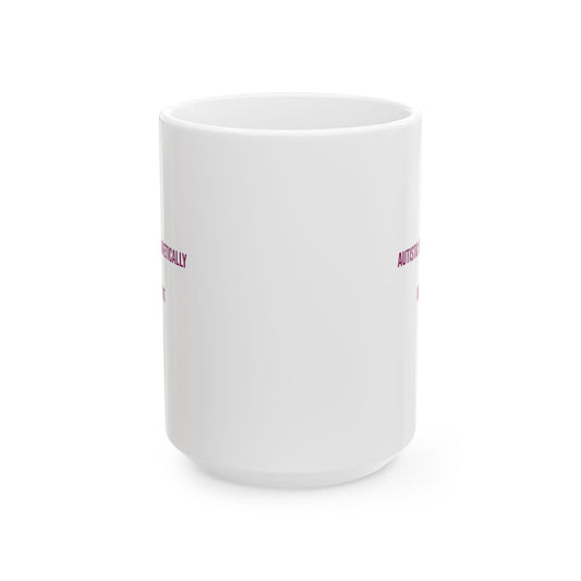 Autistic and Unapologetically Loud Deal With It Empowerment Mug | Autism Awareness Coffee Cup