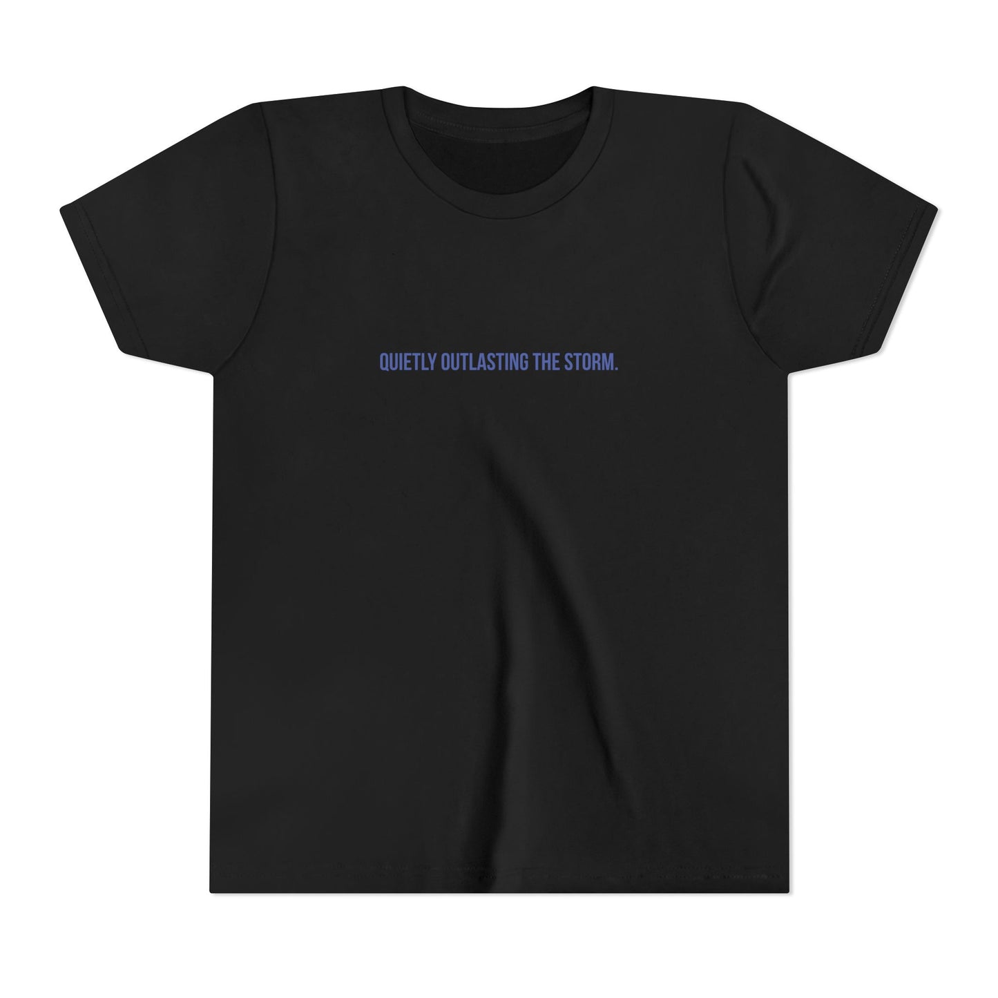 Quietly Outlasting The Storm Youth Tee – Uplifted By Design