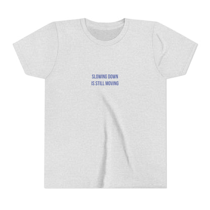 Slowing Down Youth Tee – Uplifted By Design