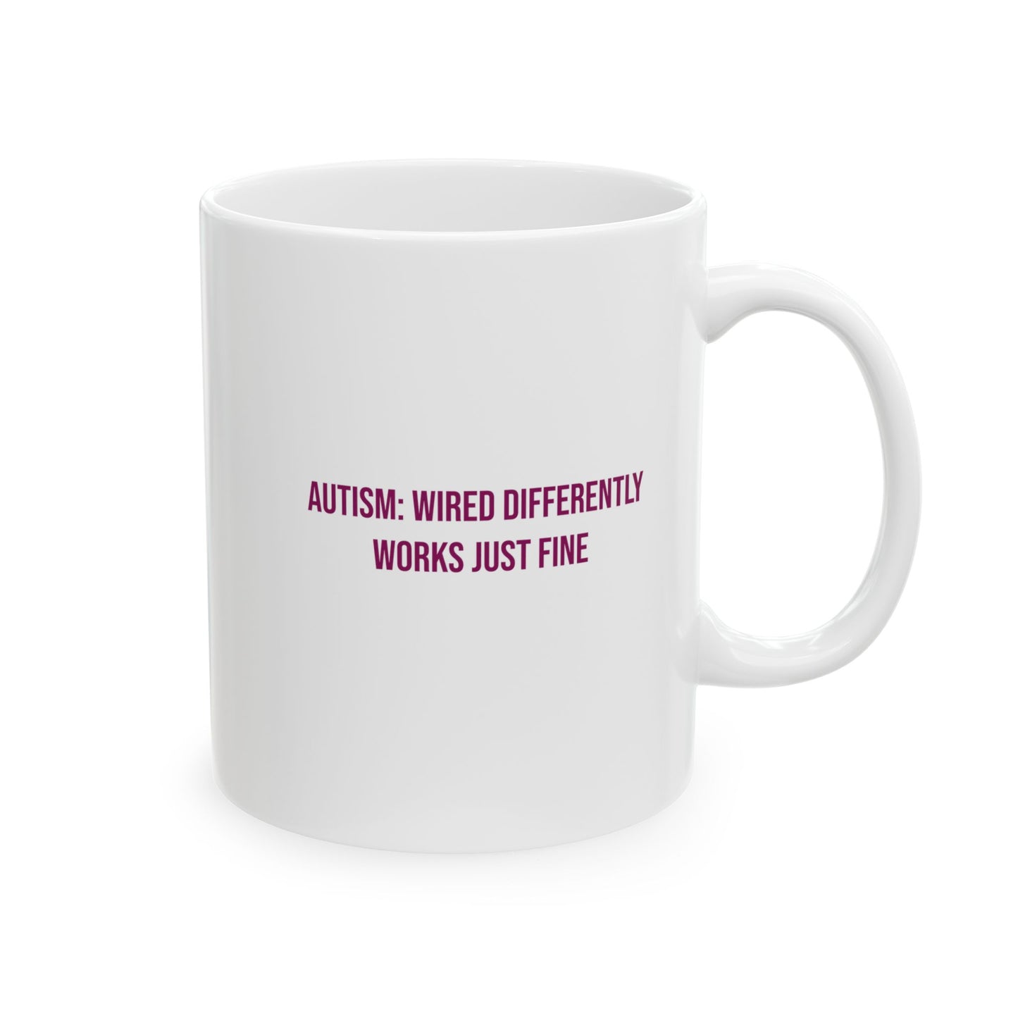 Autism Wired Differently Works Just Fine Empowerment Mug | Autism Awareness Coffee Cup