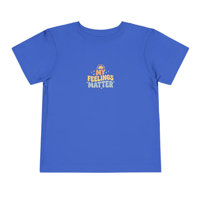 My Feelings Matter Toddler Shirt | Emotional Wellness Affirmation Kids Graphic Tee