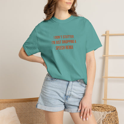 I Don't Stutter I'm Just Dropping A Speech Remix Tee | CP Awareness | Uplifted By Design