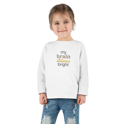 "My Brain Shines Bright" Toddler Long Sleeve Tee — Modern Shine Typography | Uplifted By Design™ Autism Acceptance & Sensory Pride Shirt