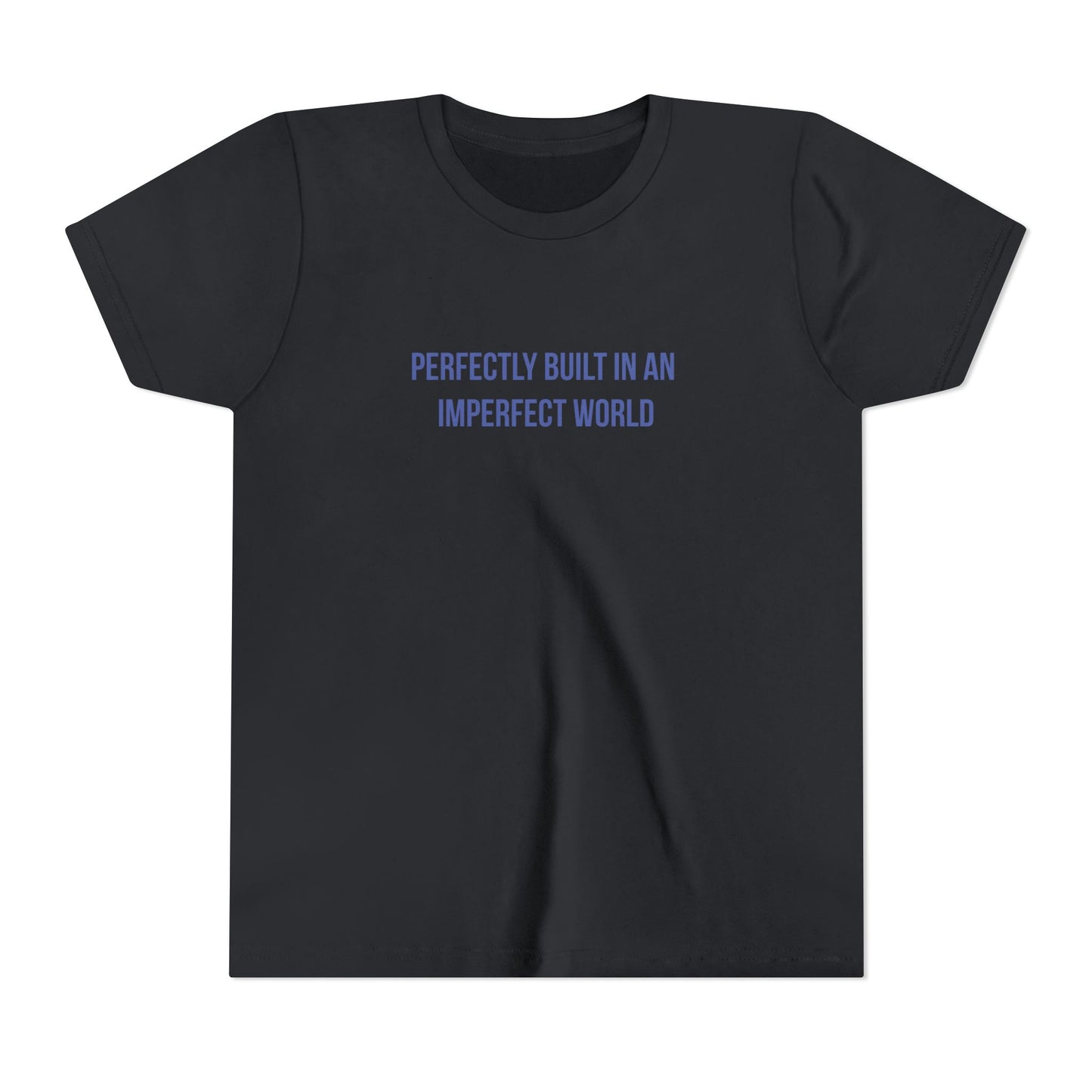 "Perfectly Built in an Imperfect World" Mental Health Awareness Youth Tee