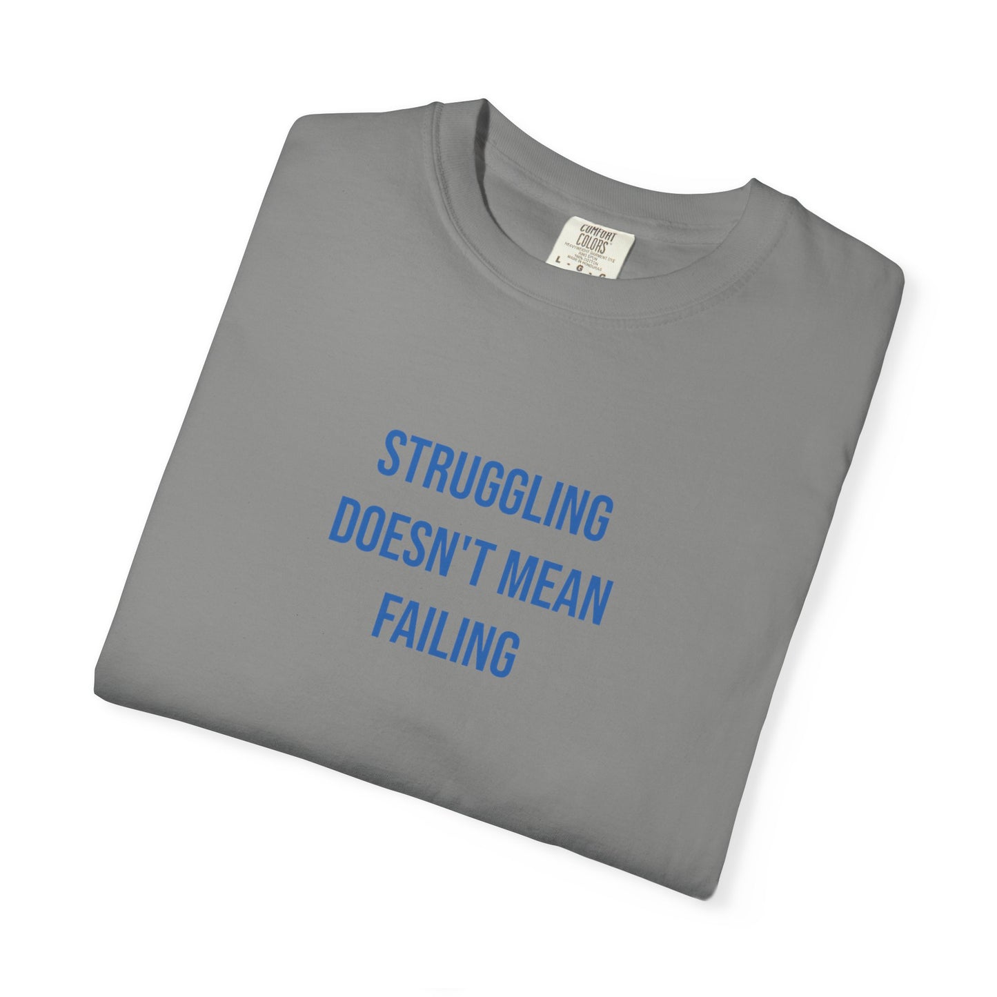 Struggling Doesnt Mean Failing T-shirt | Mental Health Tee