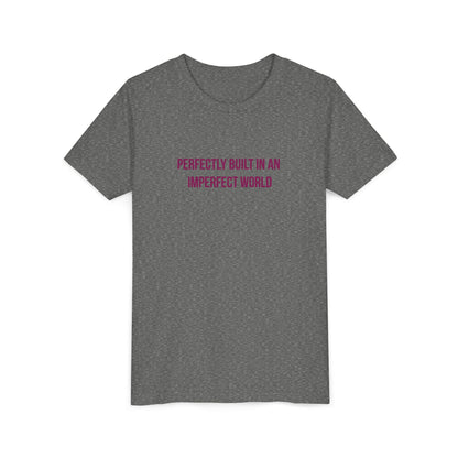 "Perfectly Built in an Imperfect World" Autism Awareness Youth Tee