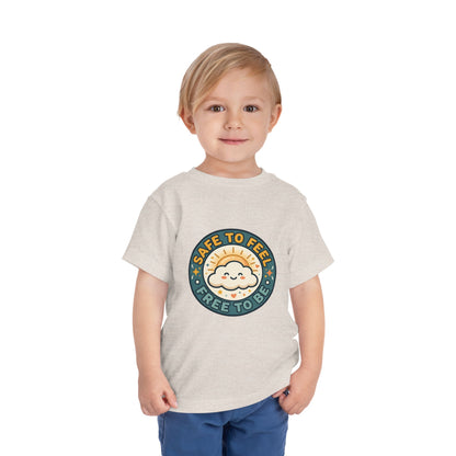 Toddler Tee — "Safe to Feel, Free to Be" Emotional Wellness | Mental Health Affirmation Kids Shirt