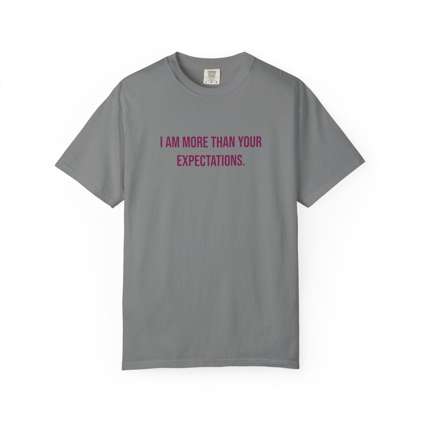 I Am More Than Your Expectations T-shirt | Awareness Tee