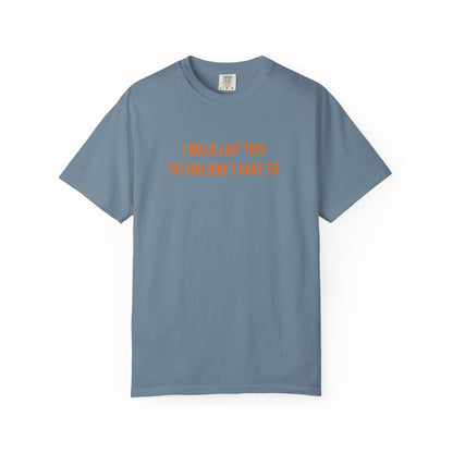 I Walk Like This So You Dont Have To T-shirt | CP Awareness Tee