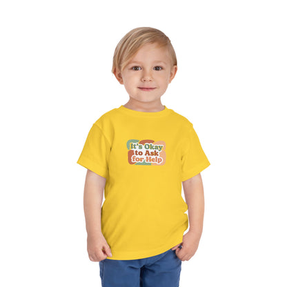 It’s Okay to Ask for Help Toddler Shirt | Positive Mental Health Affirmation Kids Tee