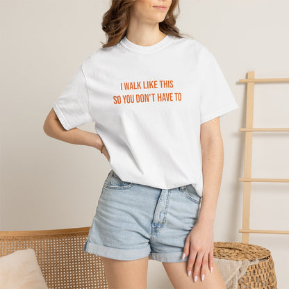 I Walk Like This So You Dont Have To T-shirt | CP Awareness Tee