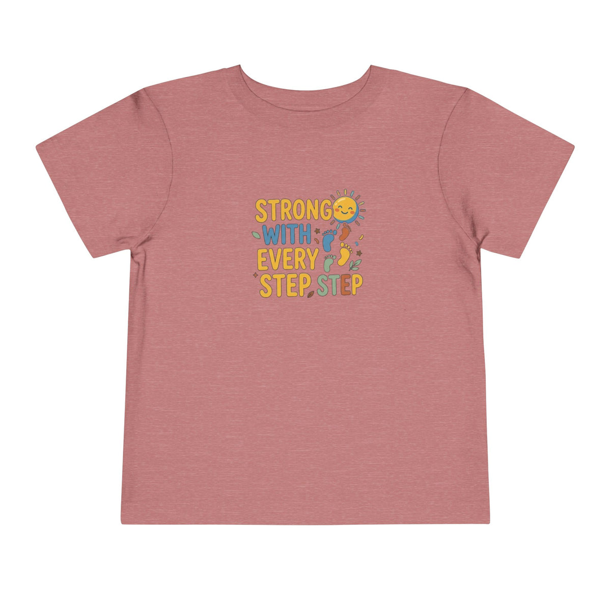 Toddler Tee — "Strong With Every Step, Step" Sunshine Design | Cerebral Palsy & Adaptive Movement Shirt