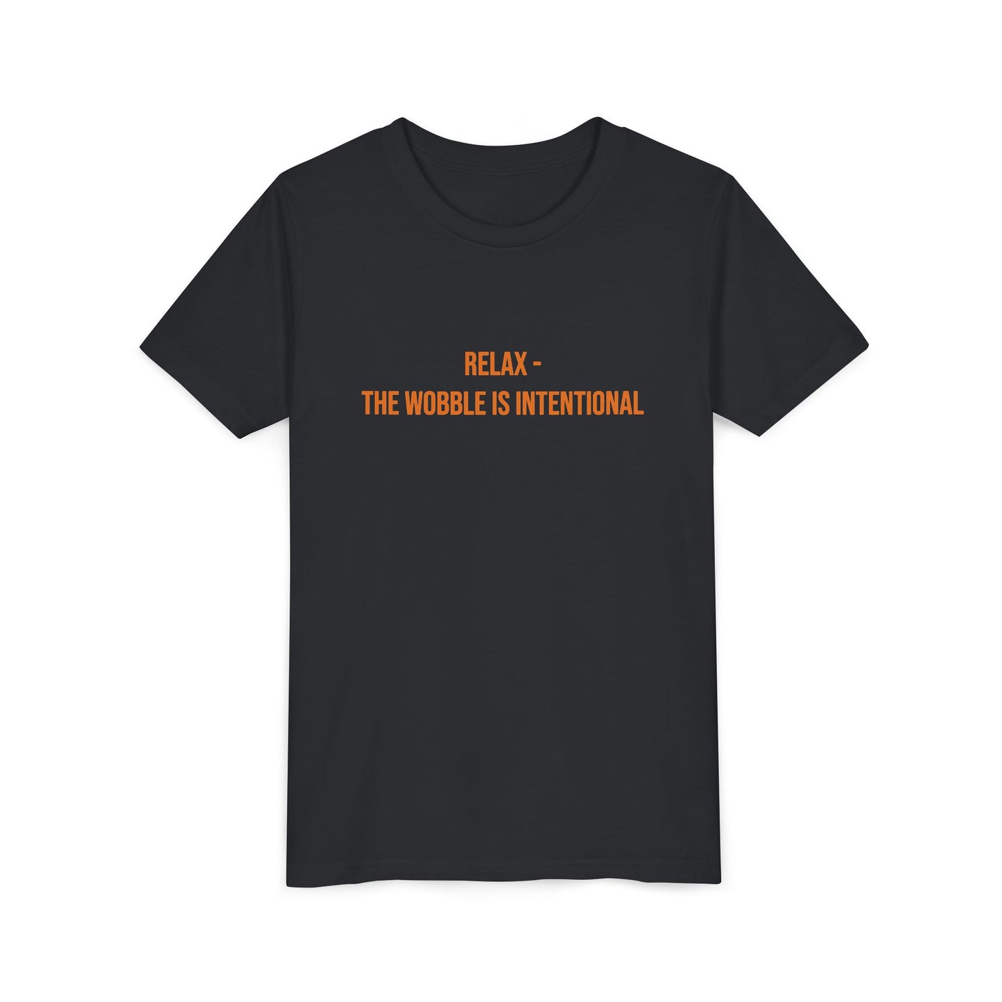 Relax The Wobble Is Intentional" Cerebral Palsy Awareness Youth Tee | Uplifted By Design