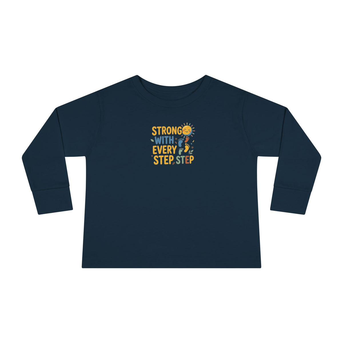 "Strong With Every Step" Toddler Long Sleeve Tee — Sunshine Design | Uplifted By Design™ Cerebral Palsy & Adaptive Movement Shirt