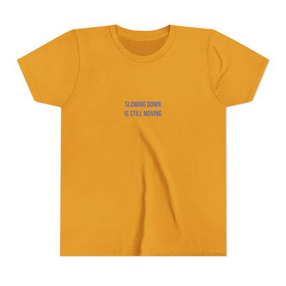 Slowing Down Youth Tee – Uplifted By Design
