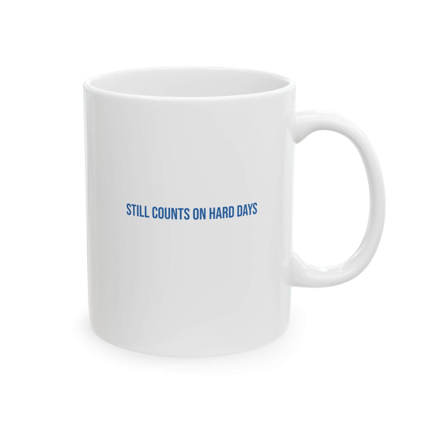 Still Counts On Hard Days Empowerment Mug | Mental Health Coffee Cup