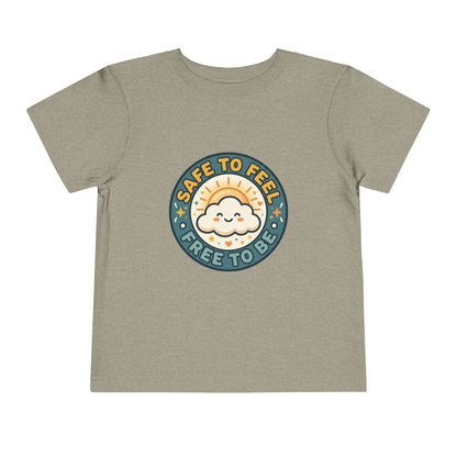Toddler Tee — "Safe to Feel, Free to Be" Emotional Wellness | Mental Health Affirmation Kids Shirt