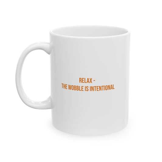 Relax The Wobble Is Intentional Empowerment Mug | Cerebral Palsy Advocacy Coffee Cup