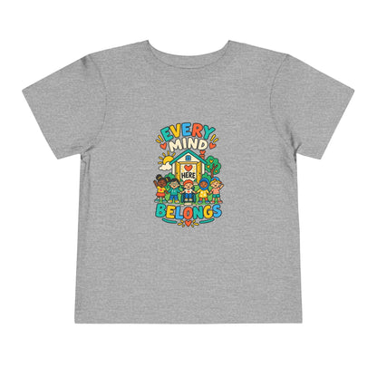 Every Mind Belongs Here Neurodiversity Toddler Tee | Autism Acceptance