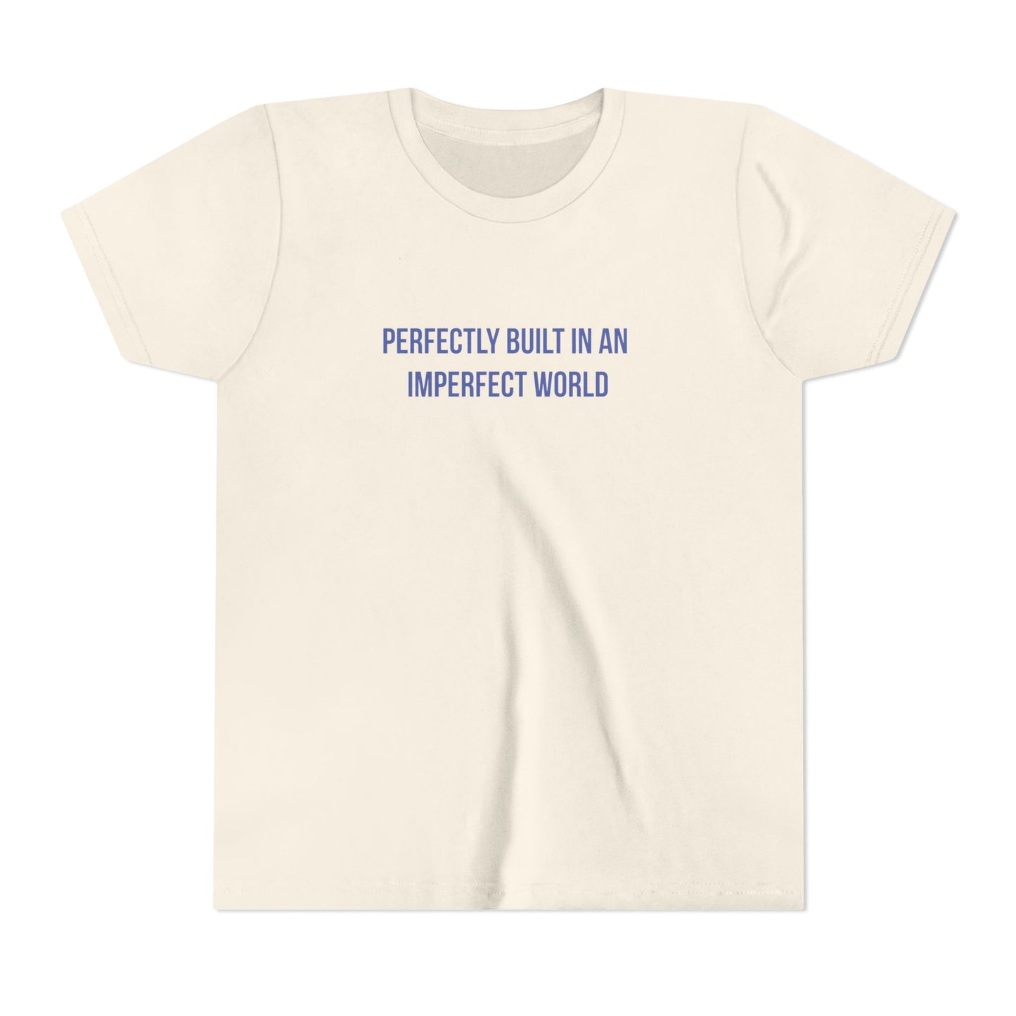 "Perfectly Built in an Imperfect World" Mental Health Awareness Youth Tee