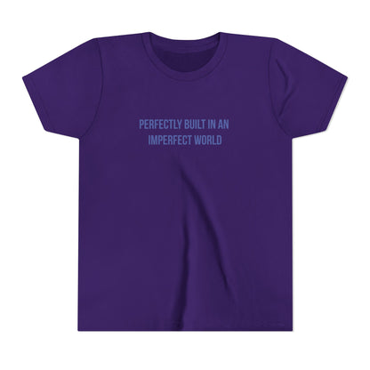 "Perfectly Built in an Imperfect World" Mental Health Awareness Youth Tee