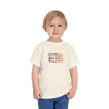 It’s Okay to Ask for Help Toddler Shirt | Positive Mental Health Affirmation Kids Tee