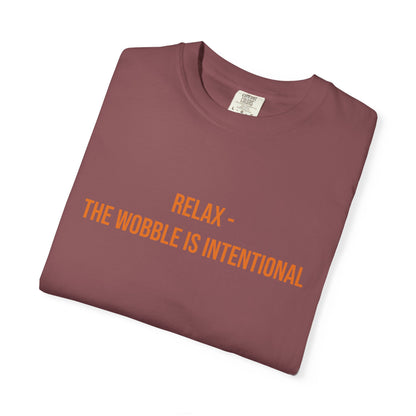 Relax The Wobble Is Intentional T-shirt | CP Awareness Tee