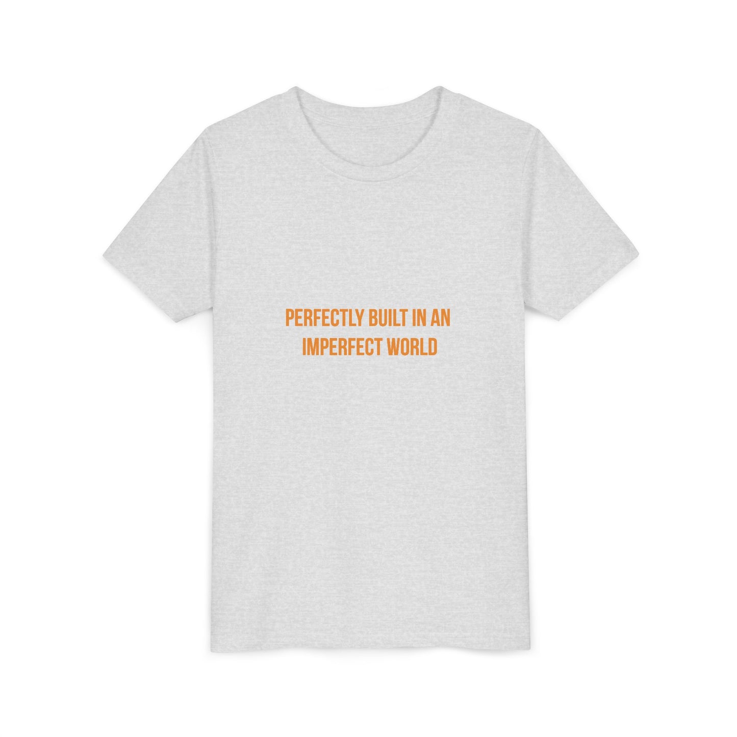 "Perfectly Built in an Imperfect World" Cerebral Palsy Awareness Youth Tee