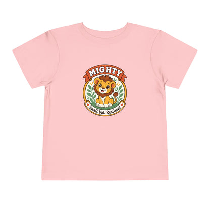 Mighty Lion Toddler Tee — "Mighty & Small but Resilient" Cute Kids T-Shirt
