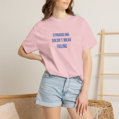 Struggling Doesnt Mean Failing T-shirt | Mental Health Tee