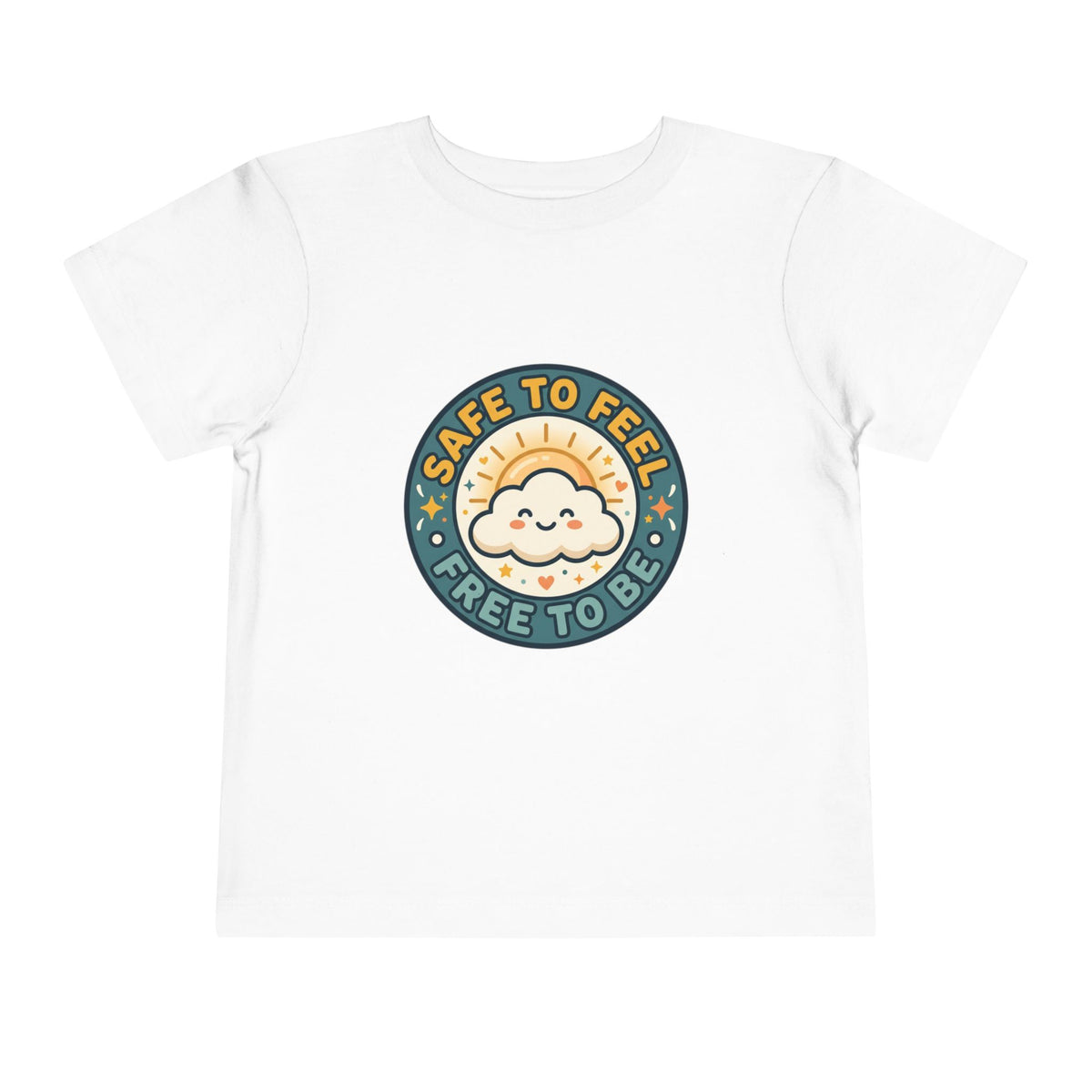 Toddler Tee — "Safe to Feel, Free to Be" Emotional Wellness | Mental Health Affirmation Kids Shirt