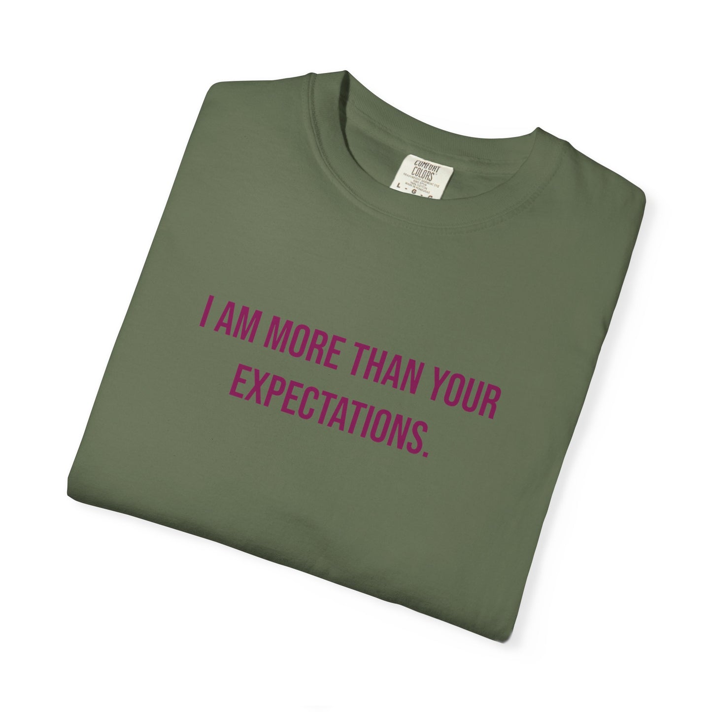 I Am More Than Your Expectations T-shirt | Awareness Tee