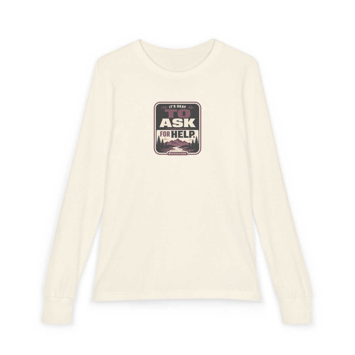"It's Okay to Ask for Help" Youth Long Sleeve Tee — Outdoor Emblem | Uplifted By Design™ Inspirational Kids Shirt