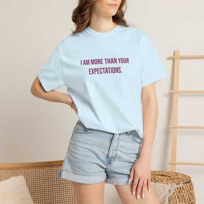 I Am More Than Your Expectations T-shirt | Awareness Tee