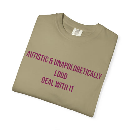 Autistic and Unapologetically Loud Deal With It Empowerment T-shirt | Autism Awareness Streetwear Tee