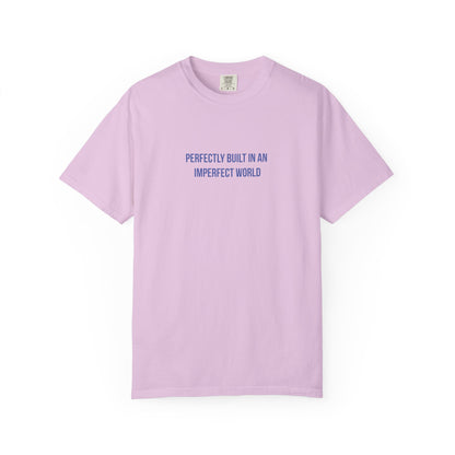 Perfectly Built in an Imperfect World" Mental Health Awareness Tee