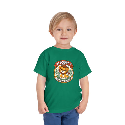 Mighty Lion Toddler Tee — "Mighty & Small but Resilient" Cute Kids T-Shirt