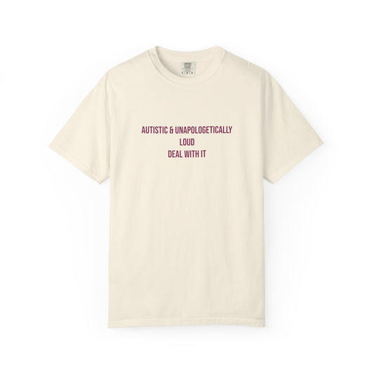 Autistic And Unapologetically Loud Deal With It Empowerment T-shirt | Autism Awareness Streetwear Tee