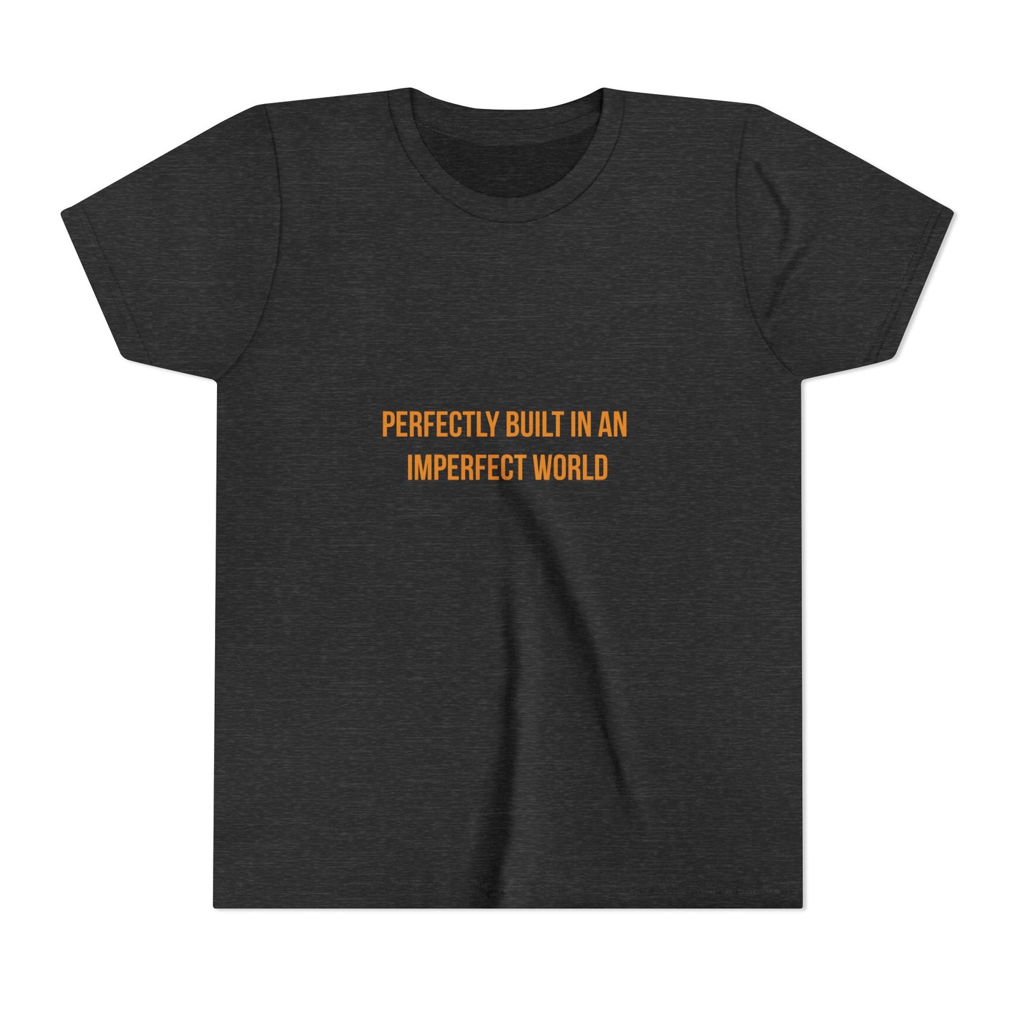 "Perfectly Built in an Imperfect World" Cerebral Palsy Awareness Youth Tee