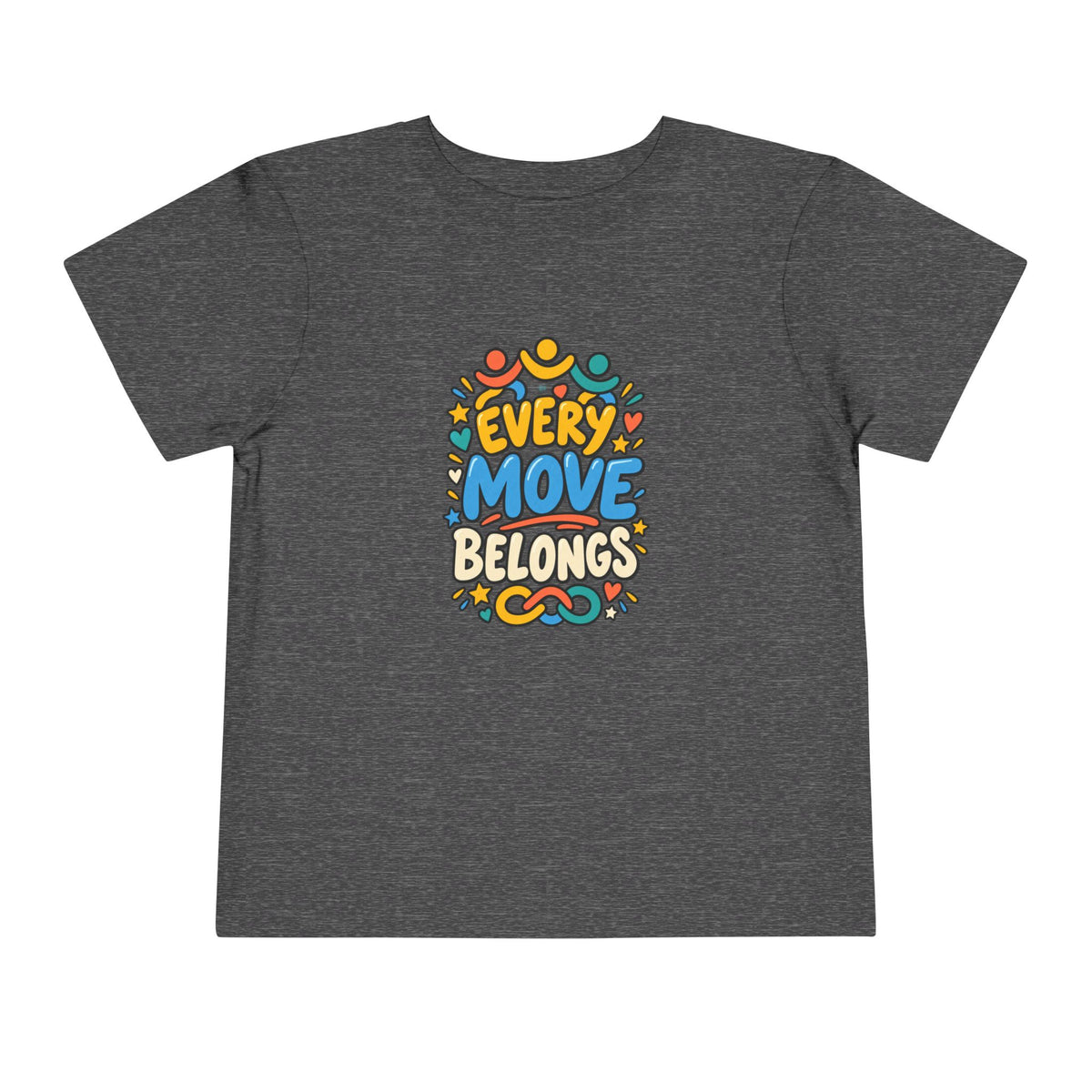 Toddler Tee — "Every Move Belongs" Inclusive Movement | Cerebral Palsy & Disability Pride Shirt