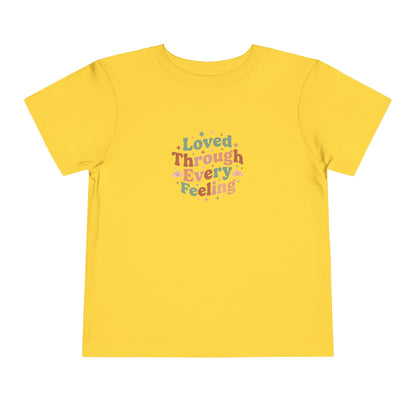 Loved Through Every Feeling Toddler Shirt | Emotional Wellness Sticker Badge Kids Tee
