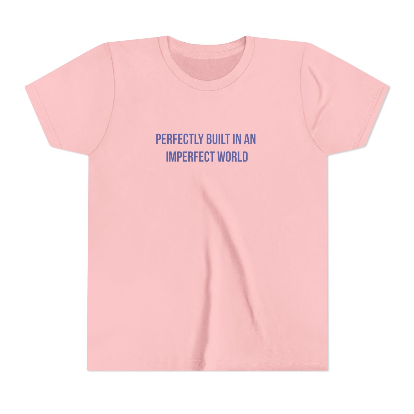 "Perfectly Built in an Imperfect World" Mental Health Awareness Youth Tee